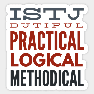 ISTJ Dutiful Practical Logical Methodical Sticker